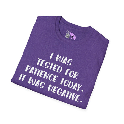 I Was Tested For Patience Today It Was Negative Adult T-shirt