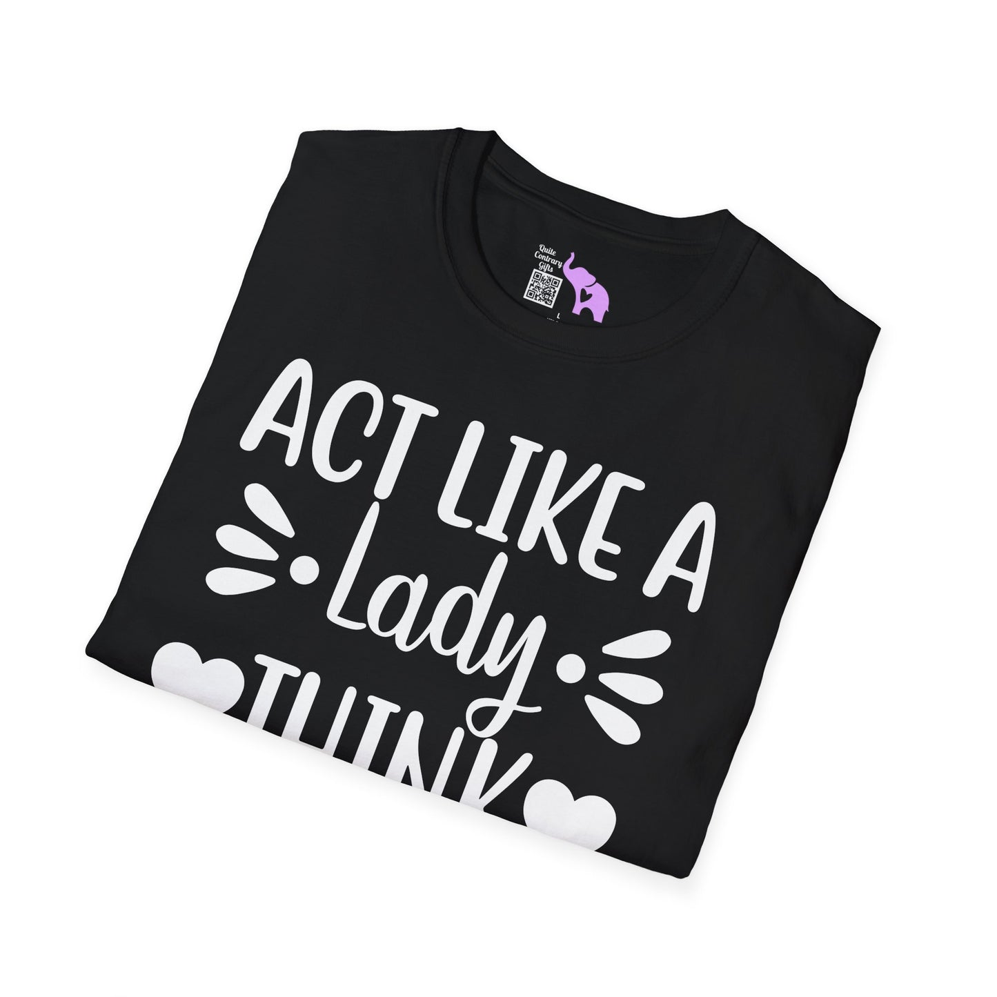 Act Like A Lady Think Like A Boss Adult T-shirt