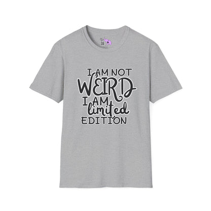 I Am Not Weird I Am Limited Edition Adult T-shirt