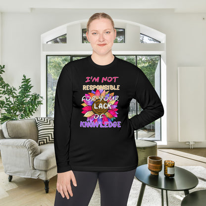I'm Not Responsible For Your Lack of Knowledge Unisex Lightweight Long Sleeve Tee