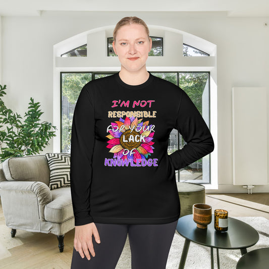 I'm Not Responsible For Your Lack of Knowledge Unisex Lightweight Long Sleeve Tee