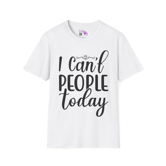 I Can't People Today Adult T-shirt