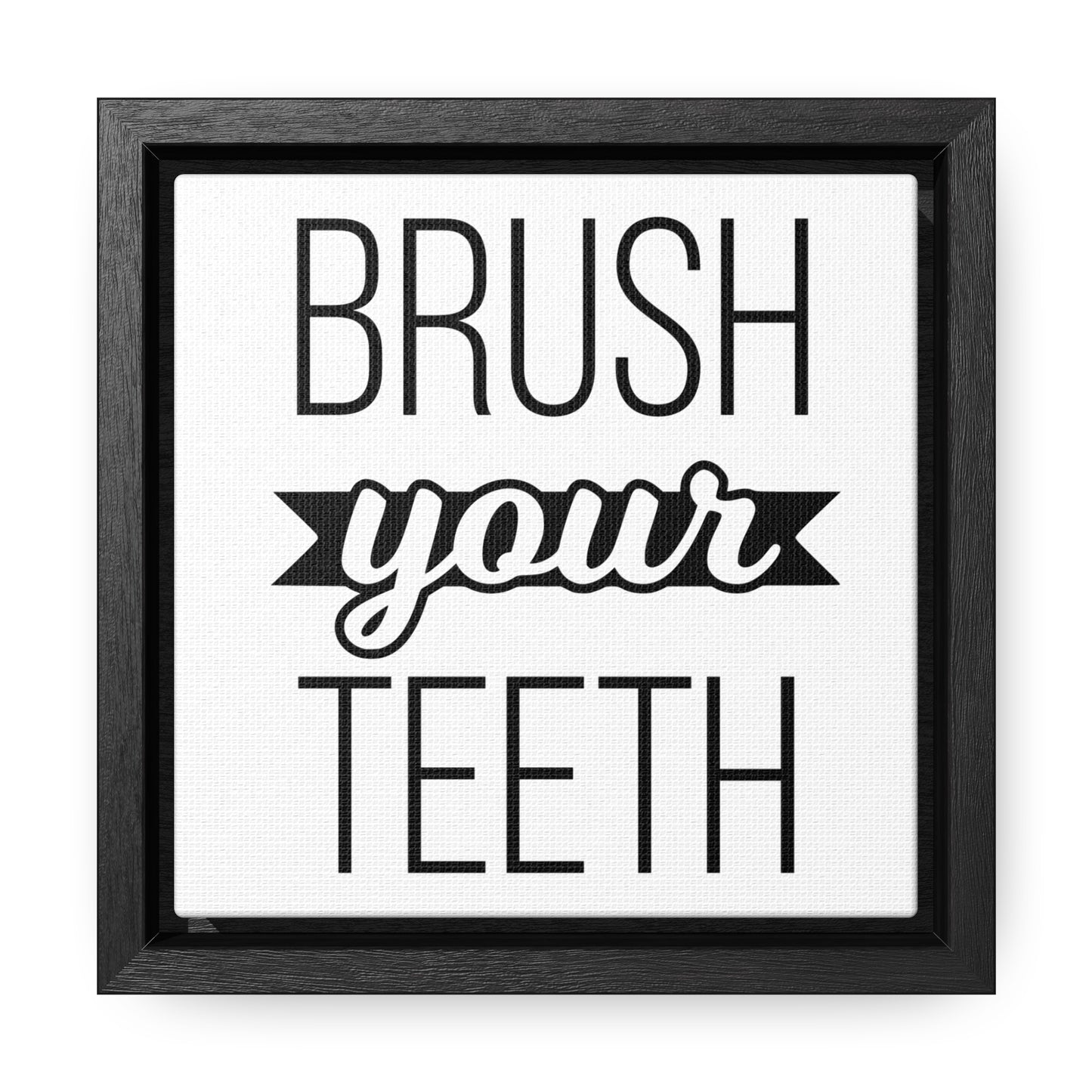 Brush Your Teeth 2 Canvas Wraps, Square Frame