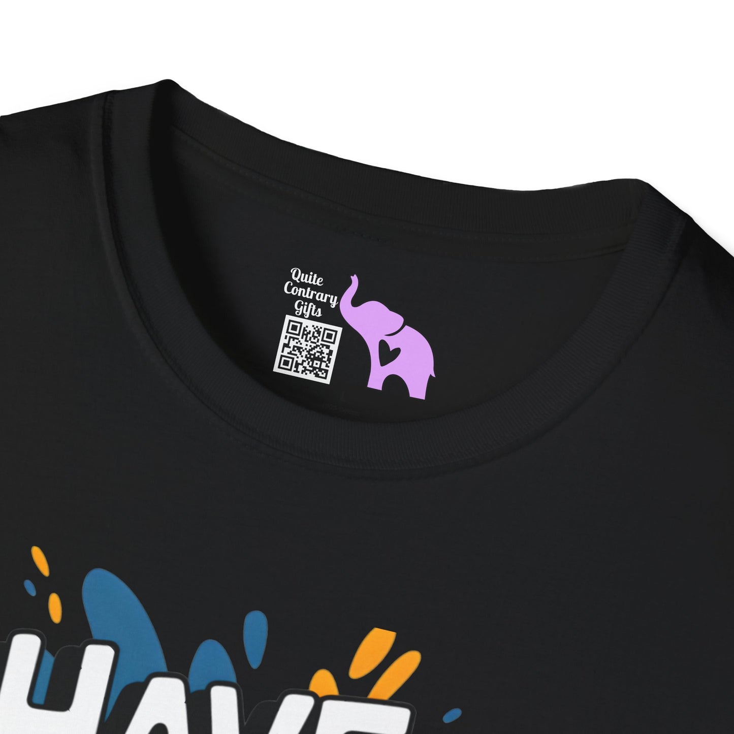 Have The Day You Deserve Adult T-shirt