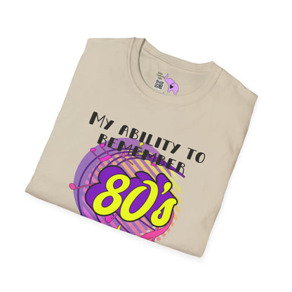 My Ability to Remember 80's Song Lyrics Far Exceeds my Ability to Remember... Adult T-shirt