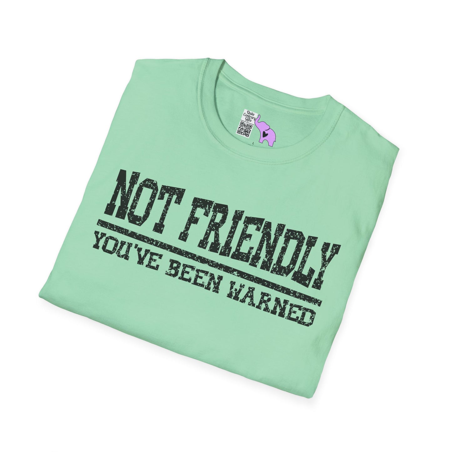 Not Friendly You've Been Warned Adult T-shirt