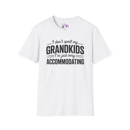 I Don't Spoil My Grandkids I'm Just Very Accommodating Adult T-shirt