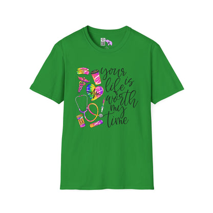 Your Life Is Worth My Time (Nurse) Adult T-shirt