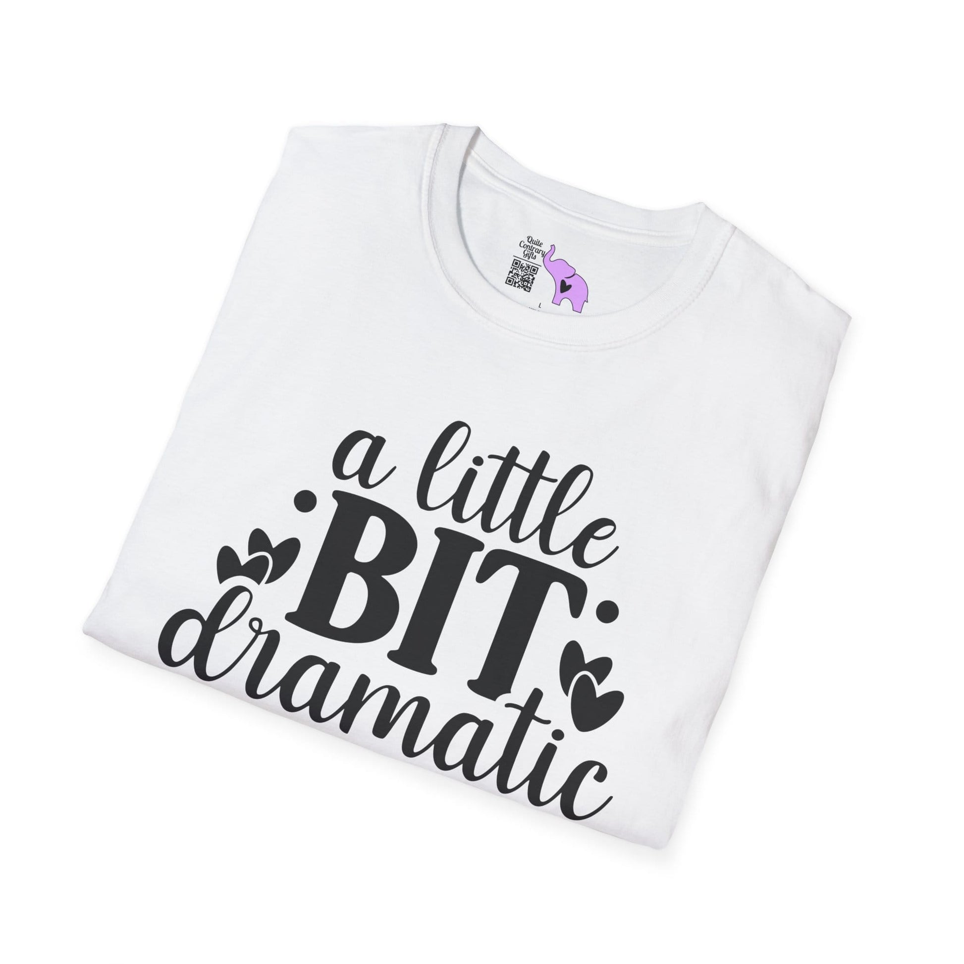 A LIttle Bit Dramatic Adult T-shirt