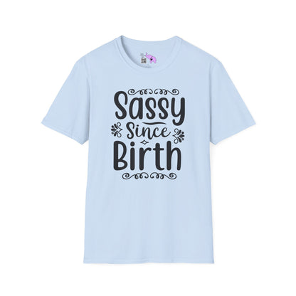 Sassy Since Birth Adult T-shirt