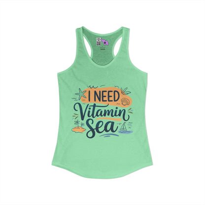 I Need Vitamin Sea Women's Ideal Racerback Tank