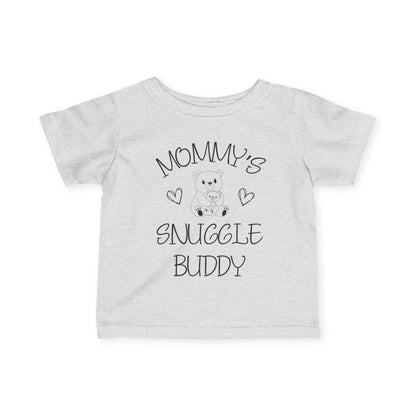 Mommy's Snuggle Buddy Infant T-Shirt