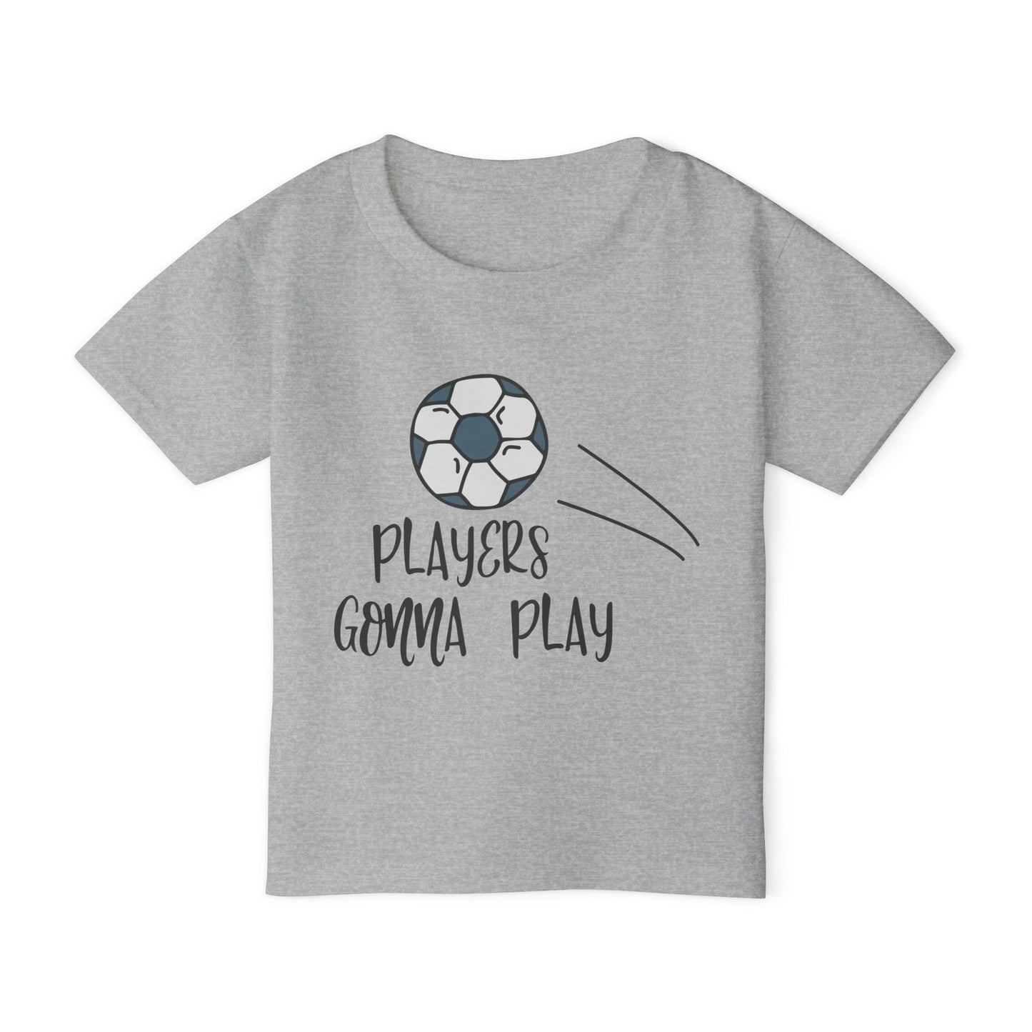 Players Gonna Play (Soccer Ball) Heavy Cotton™ Toddler T-shirt