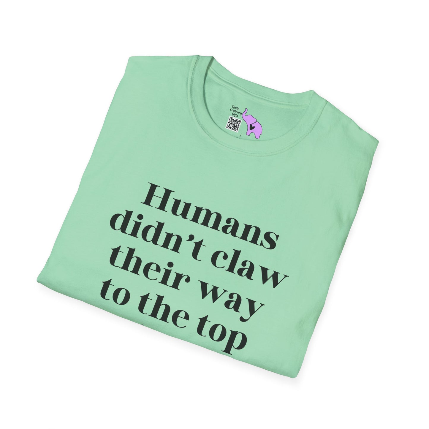 Humans Didn't Claw Their Way To The Top of The Food Chain To Eat Salad Adult T-shirt
