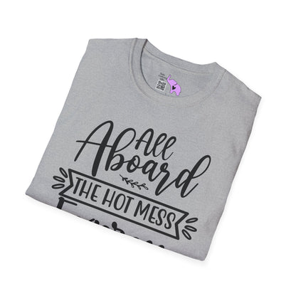 All Aboard The Hot Mess Express T-shirt