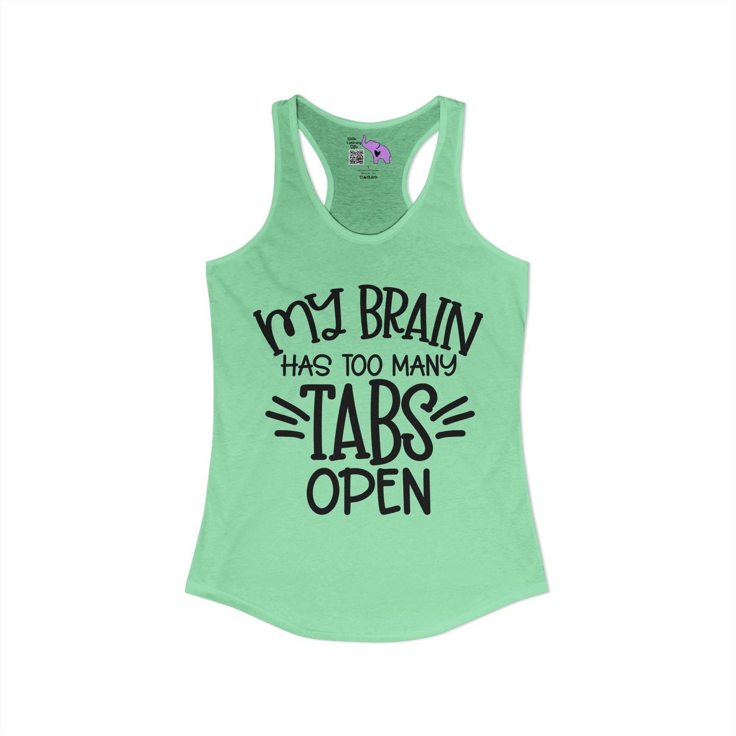 My Brain Has Too Many Tabs Open Women's Ideal Racerback Tank
