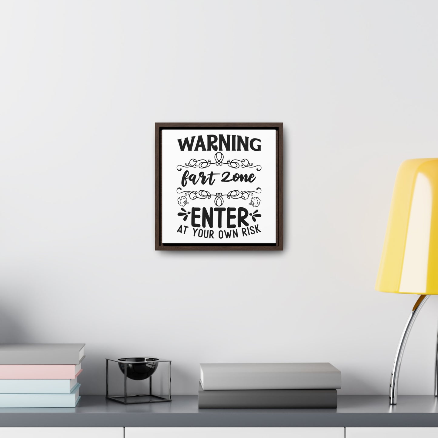 Warning Fart Zone Enter At Your Own Risk Canvas Wraps, Square Frame