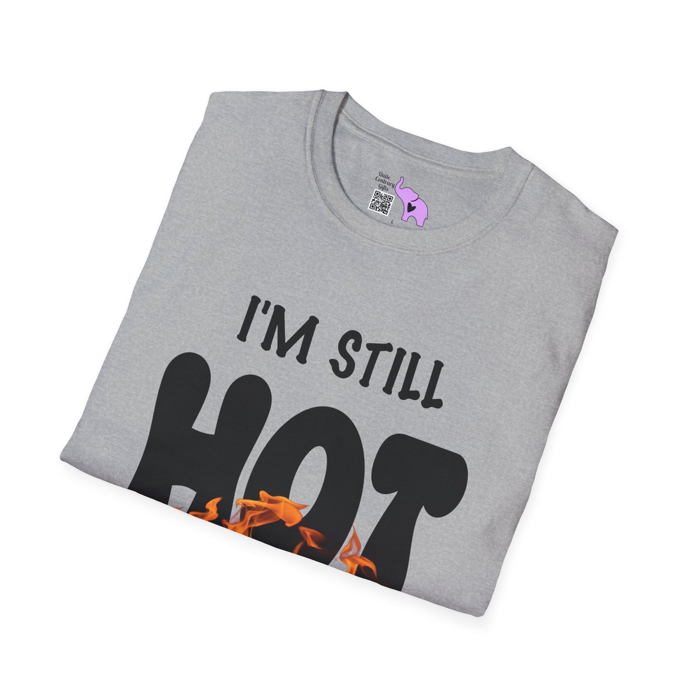 I'm Still Hot It Just Comes In Flashes Adult T-shirt