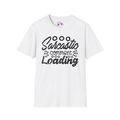 Sarcastic Comment Loading Adult T-shirt
