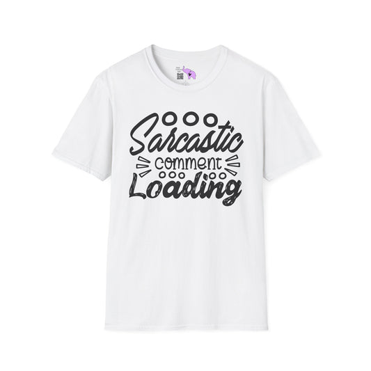 Sarcastic Comment Loading Adult T-shirt