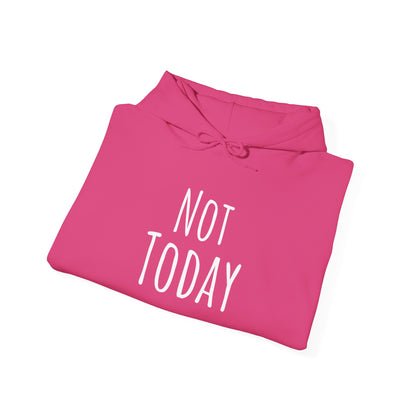 Not Today Heavy Blend™ Hooded Sweatshirt