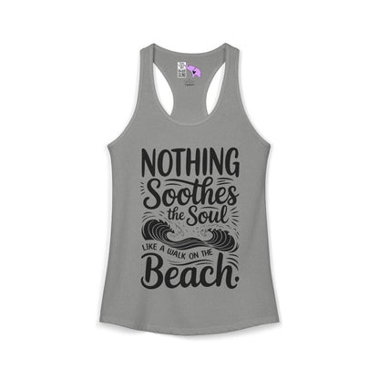 Nothing Soothes the Soul LIke A Walk on the Beach Women's Ideal Racerback Tank