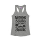 Nothing Soothes the Soul LIke A Walk on the Beach Women's Ideal Racerback Tank