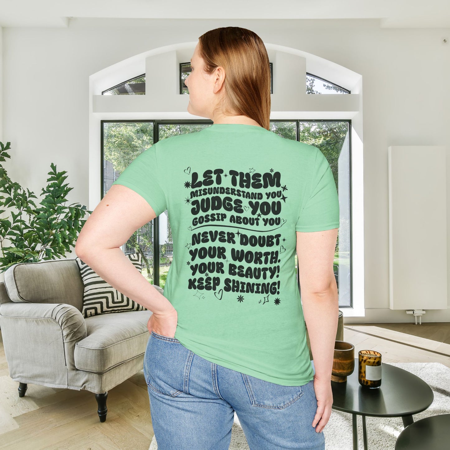 Let Them Misunderstand You Judge You Gossip About You... Adult T-shirt