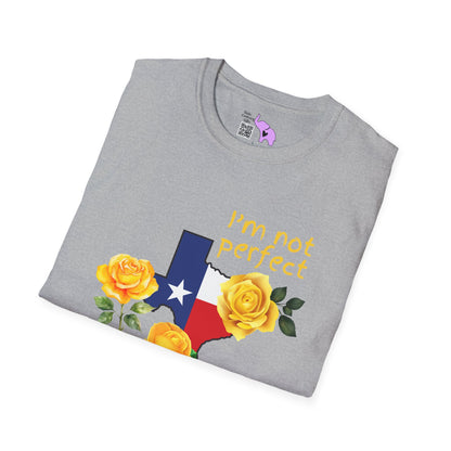 I'm Not Perfect But At Least I'm From Texas Adult T-shirt
