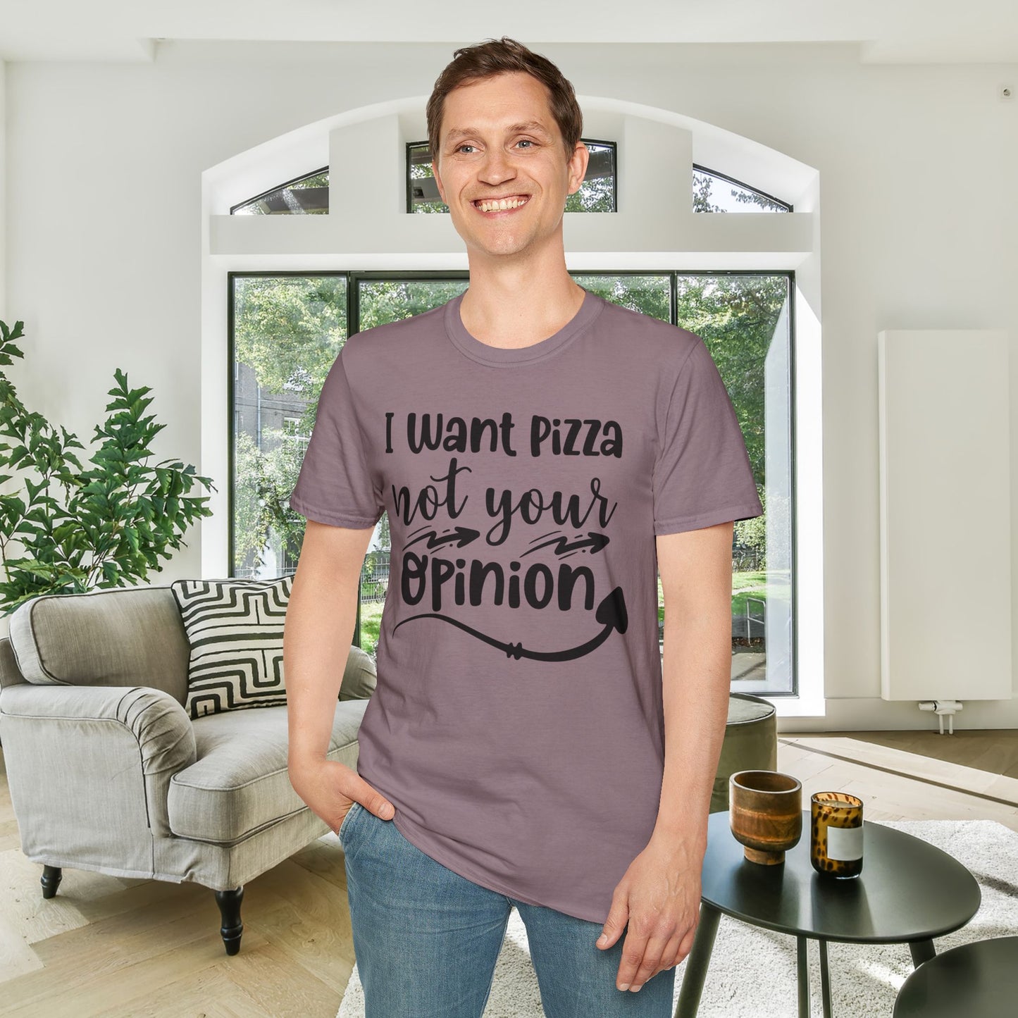 I Want Pizza Not Your Opinion Adult T-shirt