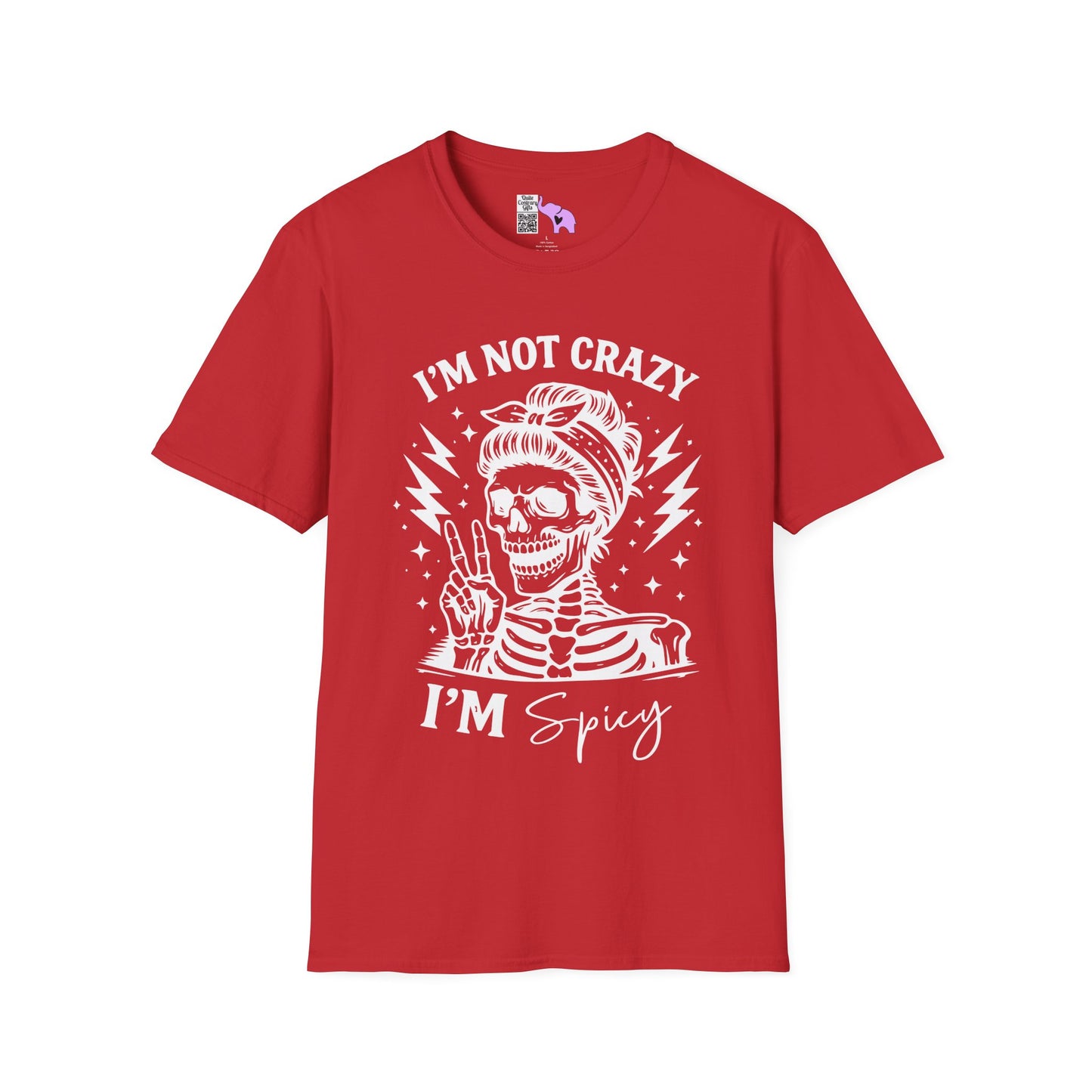 I'm Not Crazy I'm Spicy Adult T-shirt