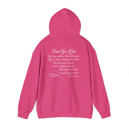 Don't You Quit! quote by Jeffrey R. Holland Adult Heavy Blend™ Hoodie
