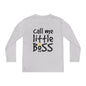 Call Me Little Boss Youth Long Sleeve Tee
