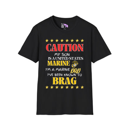 Caution My Son is a US Marine I've Been Known to Brag (Dad) Adult Softstyle T-Shirt