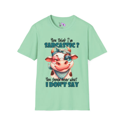 You Think I'm Sarcastic... Cute Cow Adult T-shirt