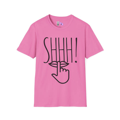 Shhh! Adult T-shirt