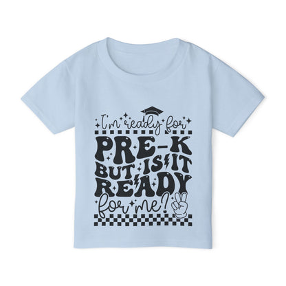 I'm Ready for Pre-K But Is It Ready For Me Heavy Cotton™ Toddler T-shirt