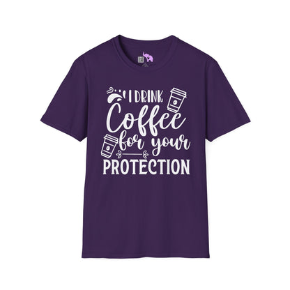 I Drink Coffee For Your Protection Adult T-shirt