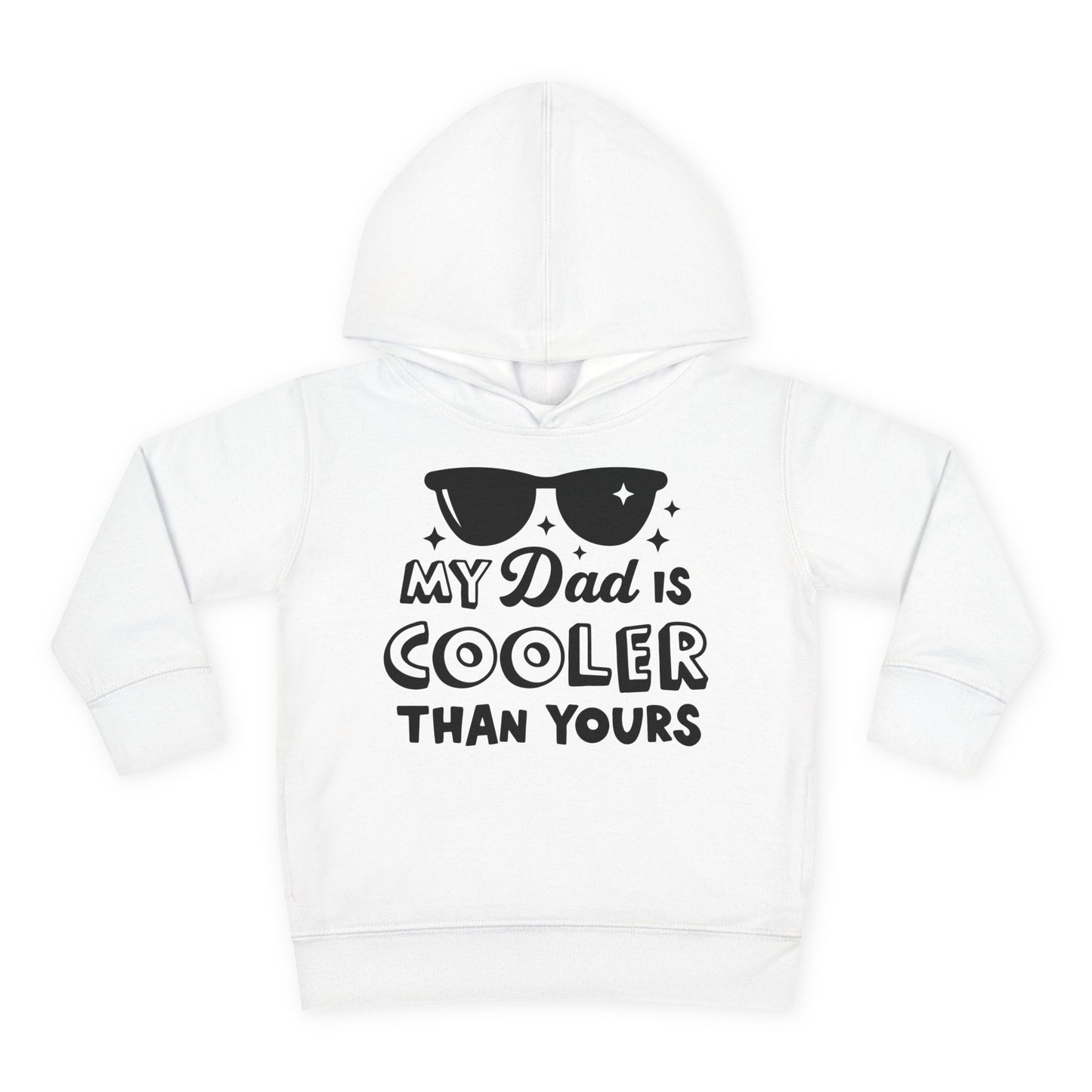 My Dad is Cooler Than Yours Toddler Hoodie
