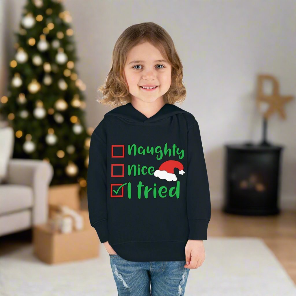 Naughty Nice I Tried Toddler Pullover Fleece Hoodie