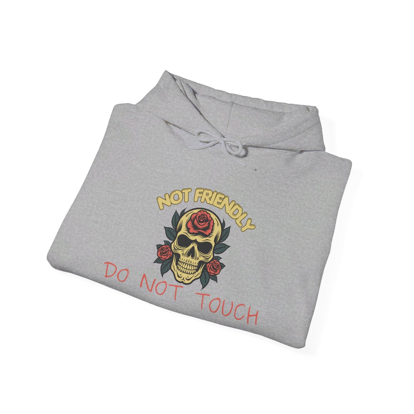 Not Friendly Do Not Touch Skull Heavy Blend™ Hooded Sweatshirt