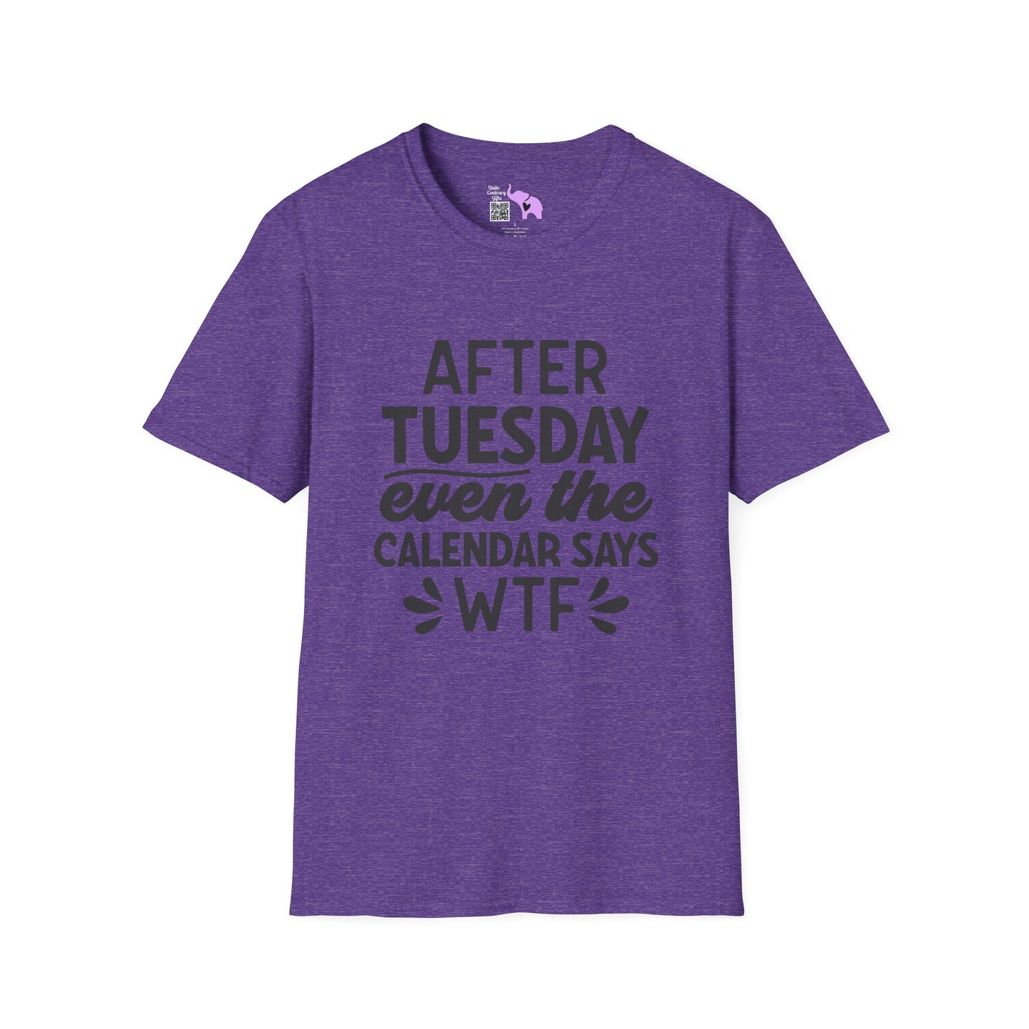 After Tuesday Even The Calendar says WTF Adult T-shirt