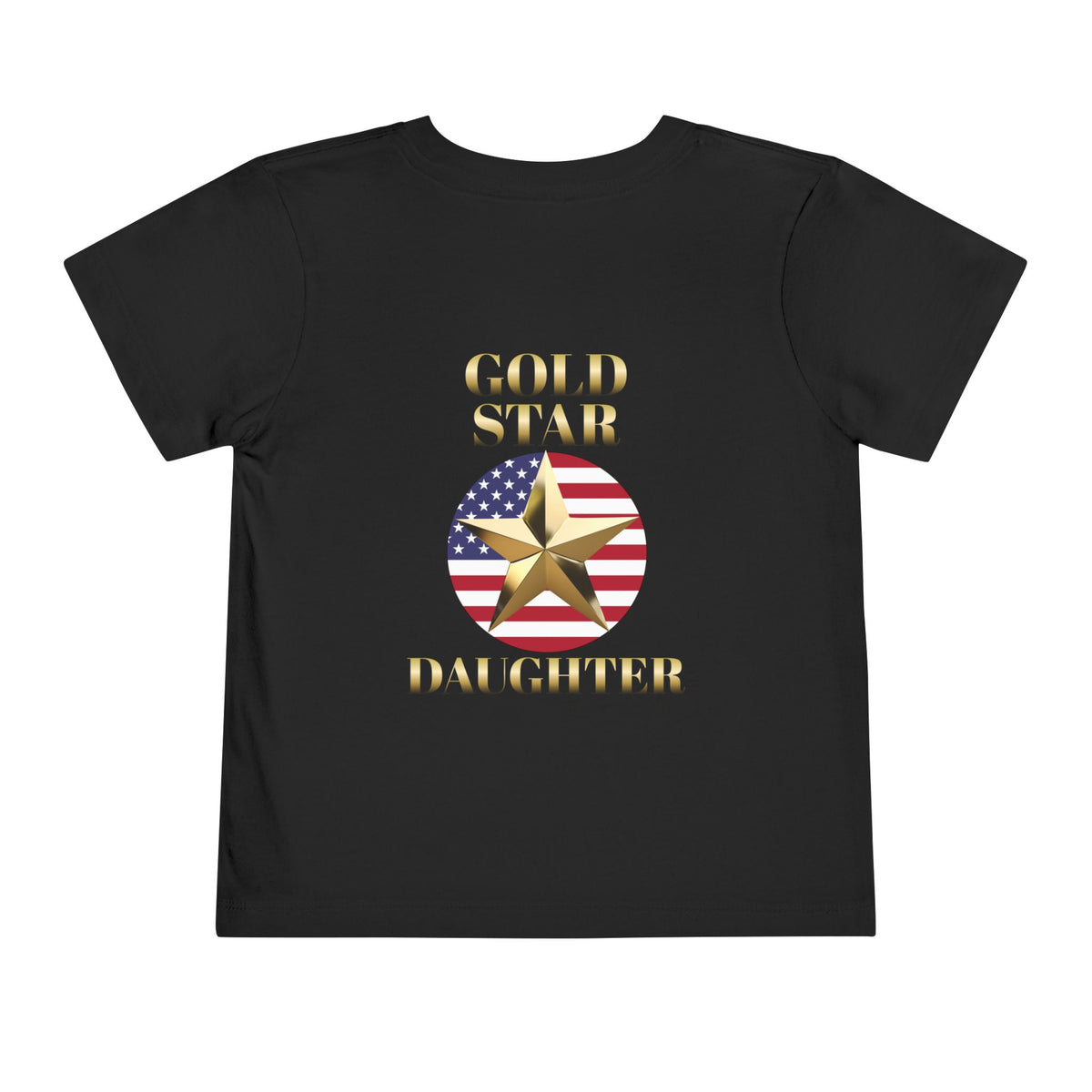 Gold Star Daughter Forever Proud Toddler Tee