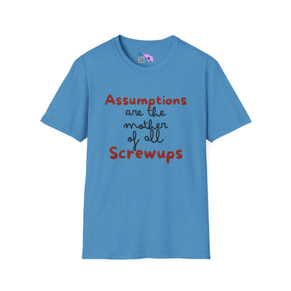 Assumptions Are The Mother of All Screwups Adult T-shirt
