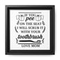 If You Pee On The Seat I Will Scrub It With Your Toothbrush Love Mom Framed Canvas Bathroom Art