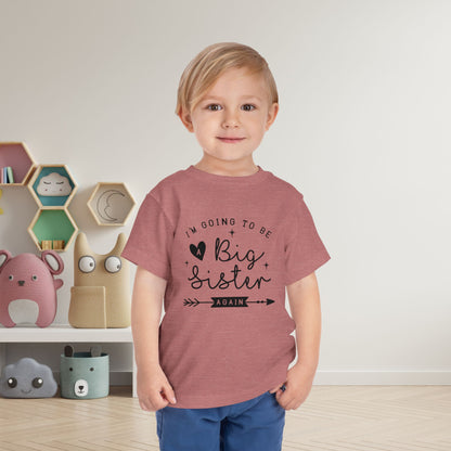 I'm Going to be a Big Sister Again Toddler Tee