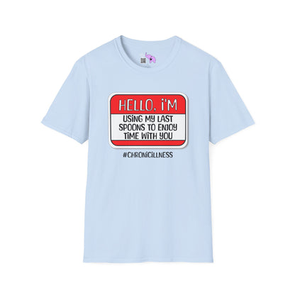 Hello, I'm Using My Last Spoons To Enjoy Time With You Adult T-shirt