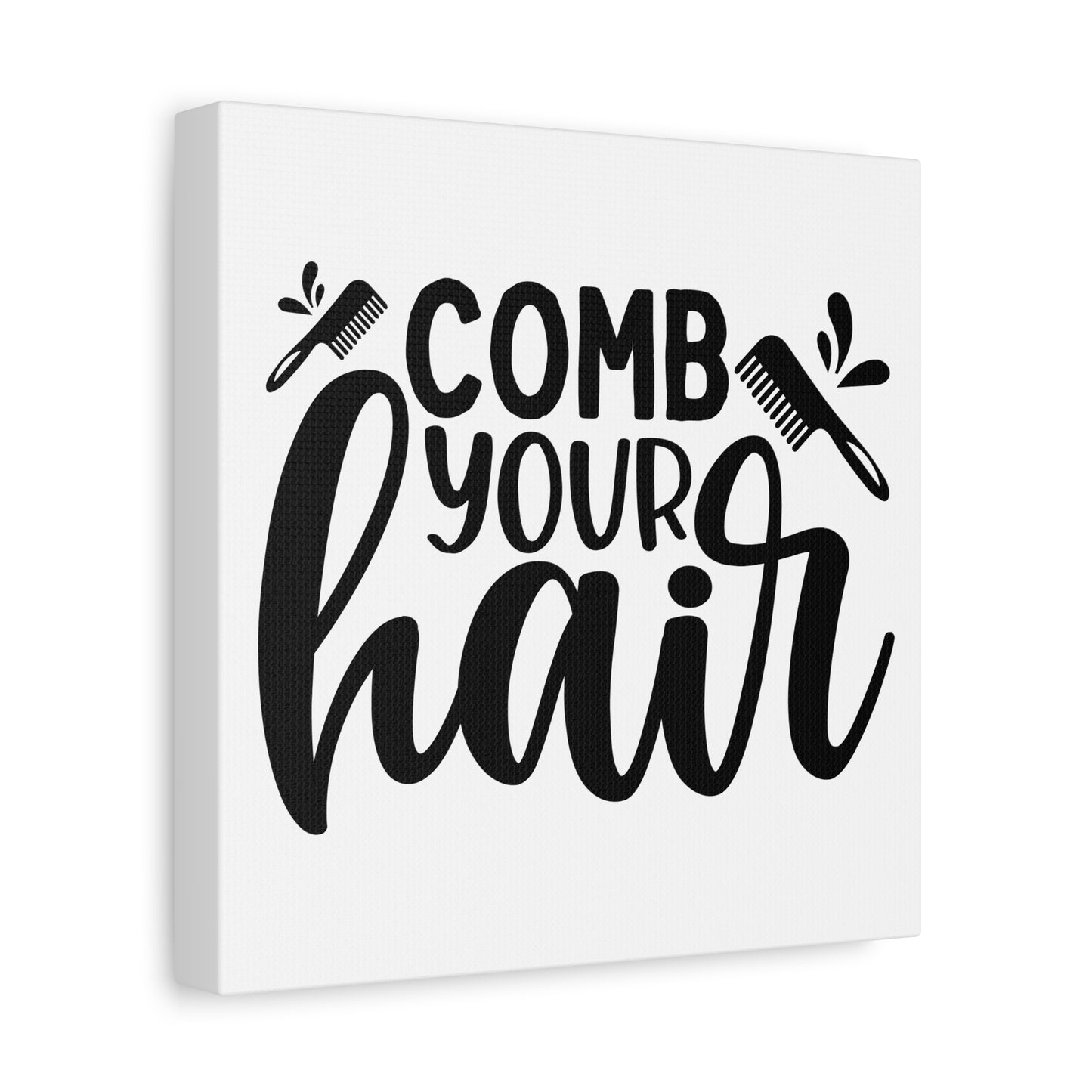 Comb Your Hair Canvas Art