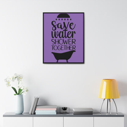 Save Water, Shower Together Canvas Wraps, Vertical Frame