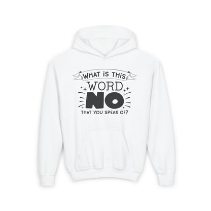 What Is This Word No That You Speak Of? Youth Heavy Blend Hoodie